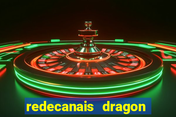 redecanais dragon ball z